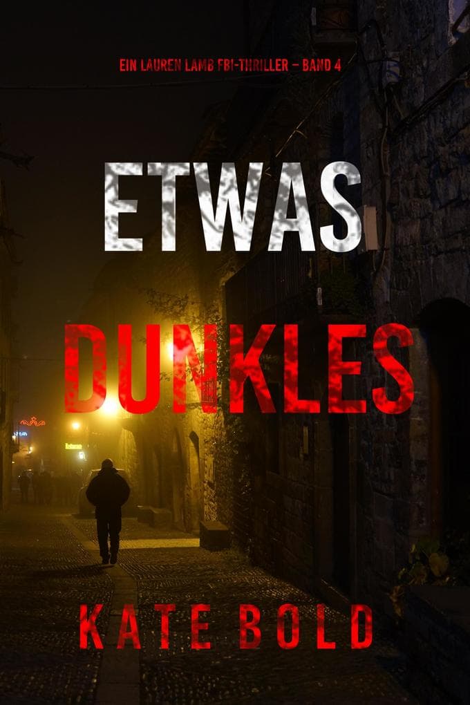 Etwas Dunkles (Ein Lauren Lamb FBI-Thriller - Band 4)