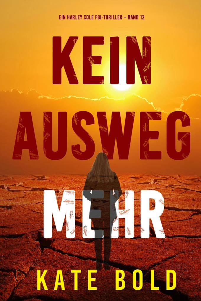 Kein Ausweg mehr (Ein Harley Cole FBI-Thriller - Band 12)