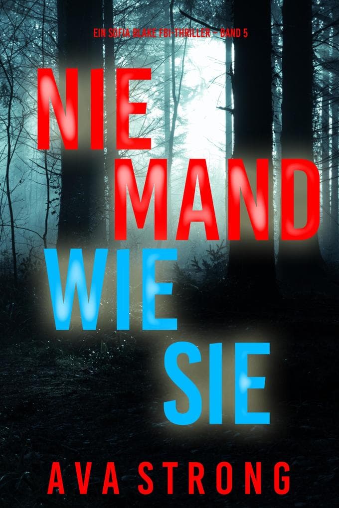 Niemand wie sie (Ein Sofia Blake FBI-Thriller - Band 5)