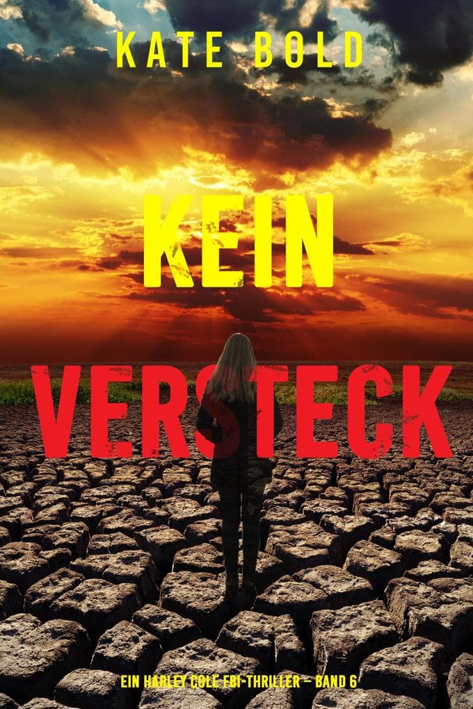 Kein Versteck (Ein Harley Cole FBI-Thriller - Band 6)