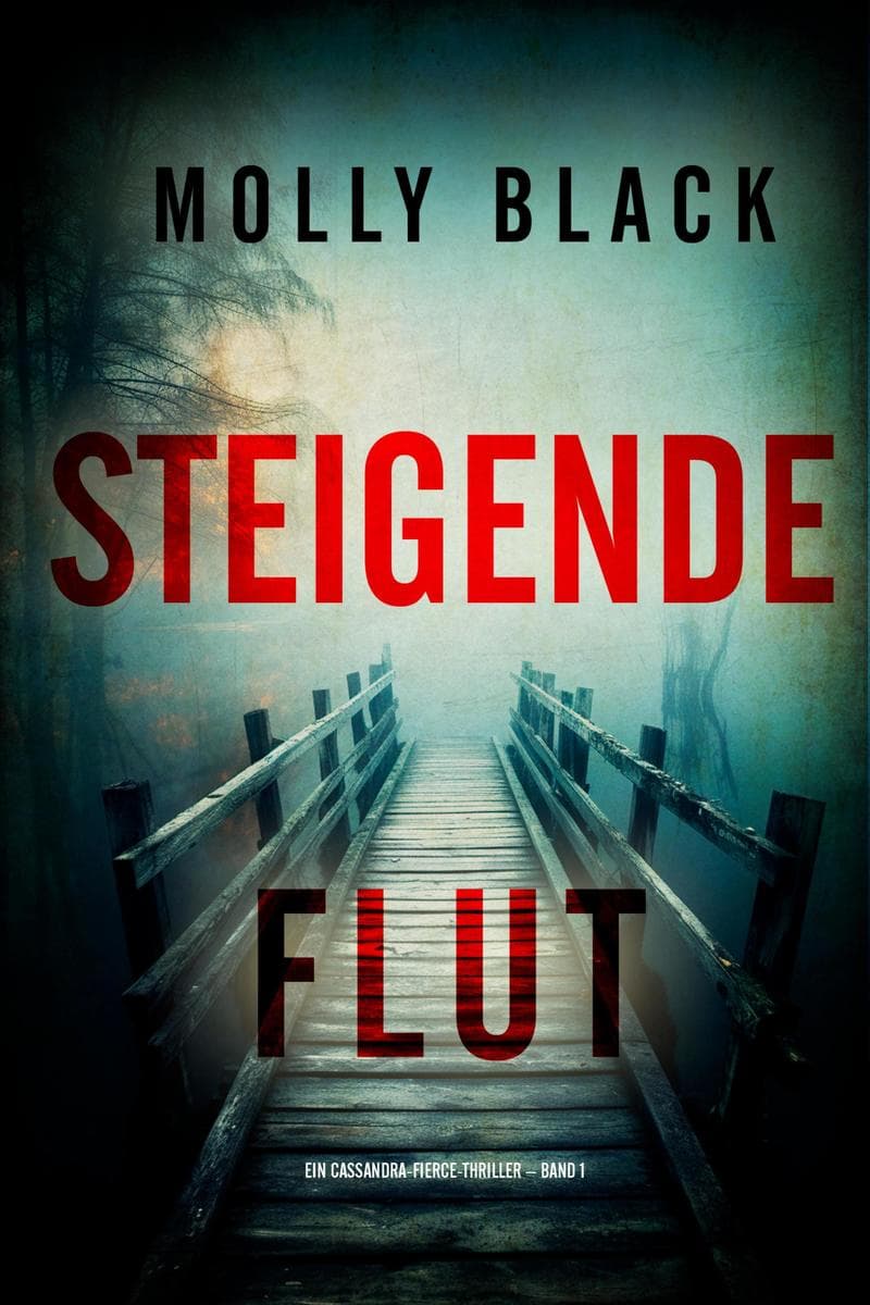 Steigende Flut (Ein Cassandra-Fierce-Thriller - Band 1)