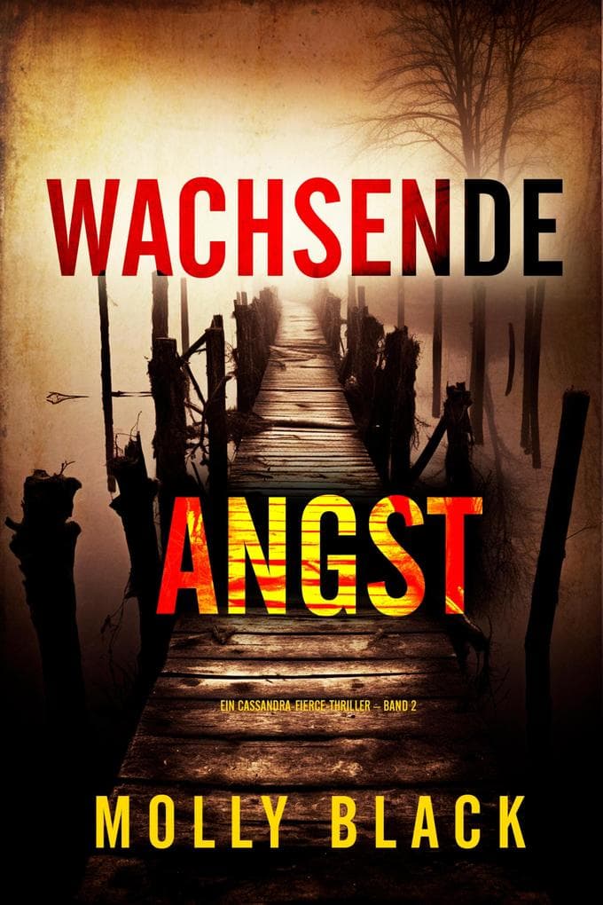 Wachsende Angst (Ein Cassandra-Fierce-Thriller - Band 2)