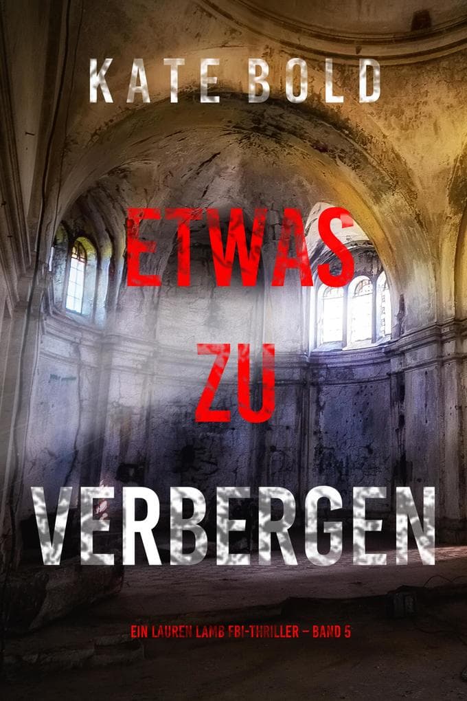 Etwas zu verbergen (Ein Lauren Lamb FBI-Thriller - Band 5)