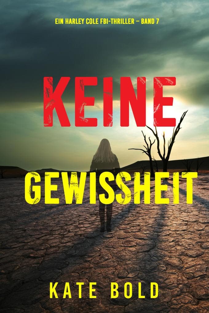 Keine Gewissheit (Ein Harley Cole FBI-Thriller - Band 7)