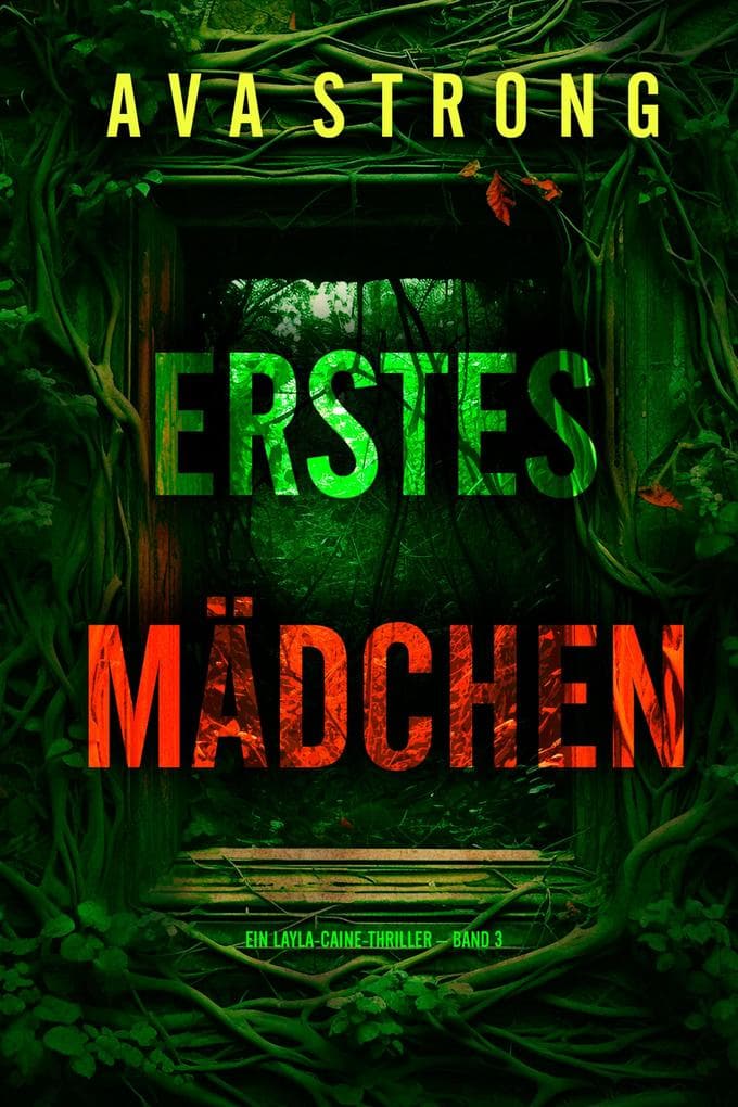 Erstes Mädchen (Ein Layla-Caine-Thriller - Band 3)