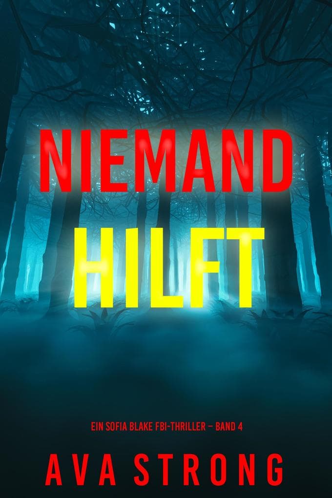 Niemand hilft (Ein Sofia Blake FBI-Thriller - Band 4)