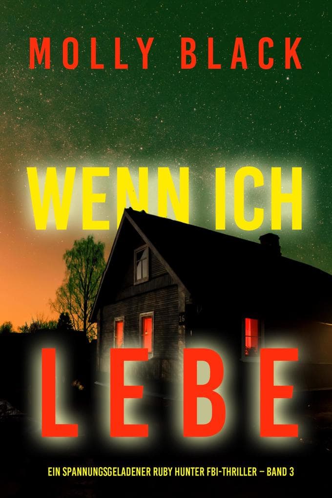 Wenn ich lebe (Ein spannungsgeladener Ruby Hunter FBI-Thriller - Band 3)