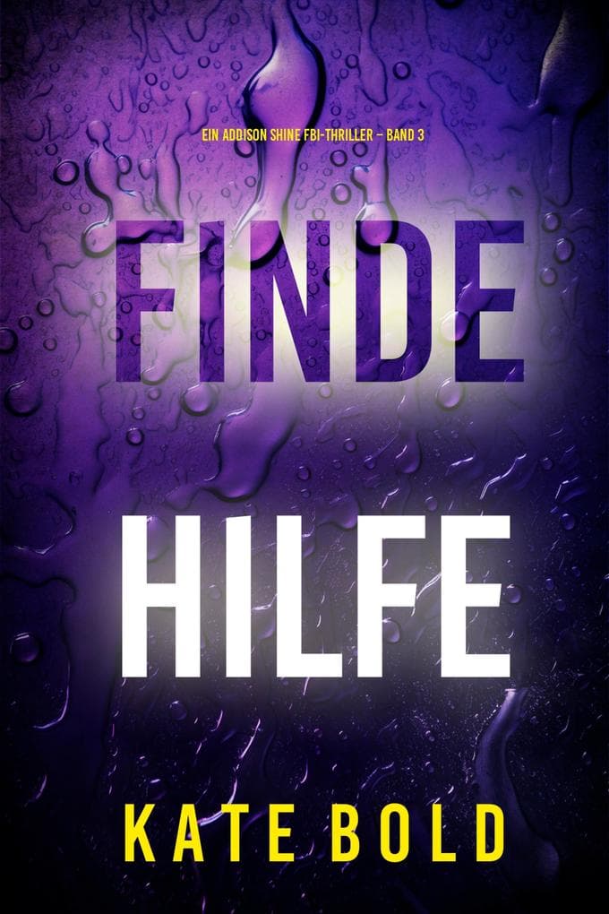 Finde Hilfe (Ein Addison Shine FBI-Thriller - Band 3)