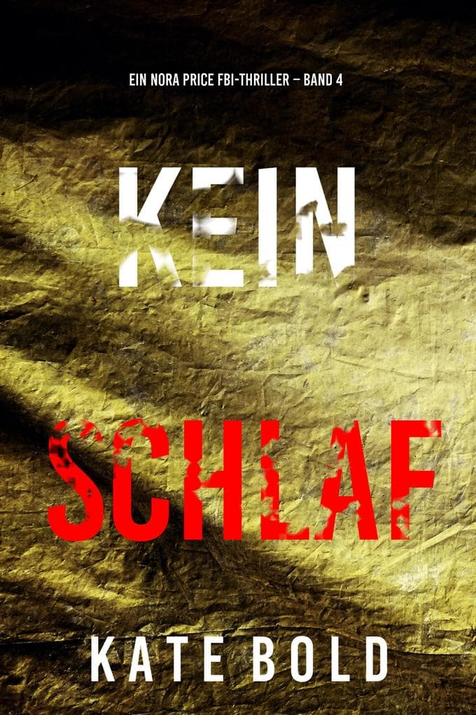 Kein Schlaf (Ein Nora Price FBI-Thriller - Band 4)
