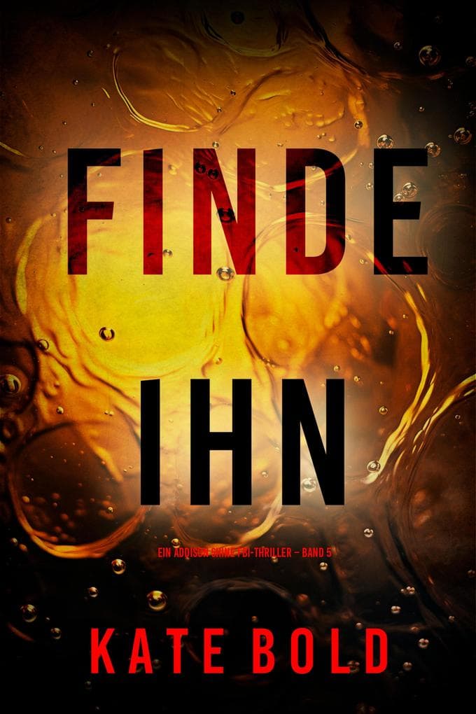 Finde ihn (Ein Addison Shine FBI-Thriller - Band 5)