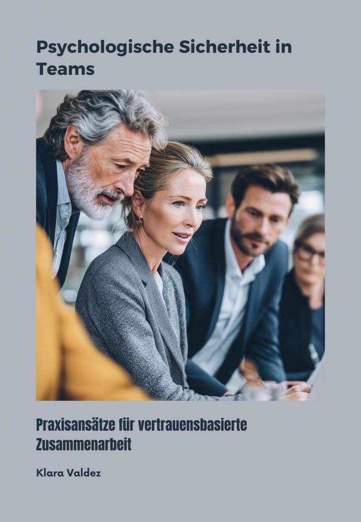 Psychologische Sicherheit in Teams