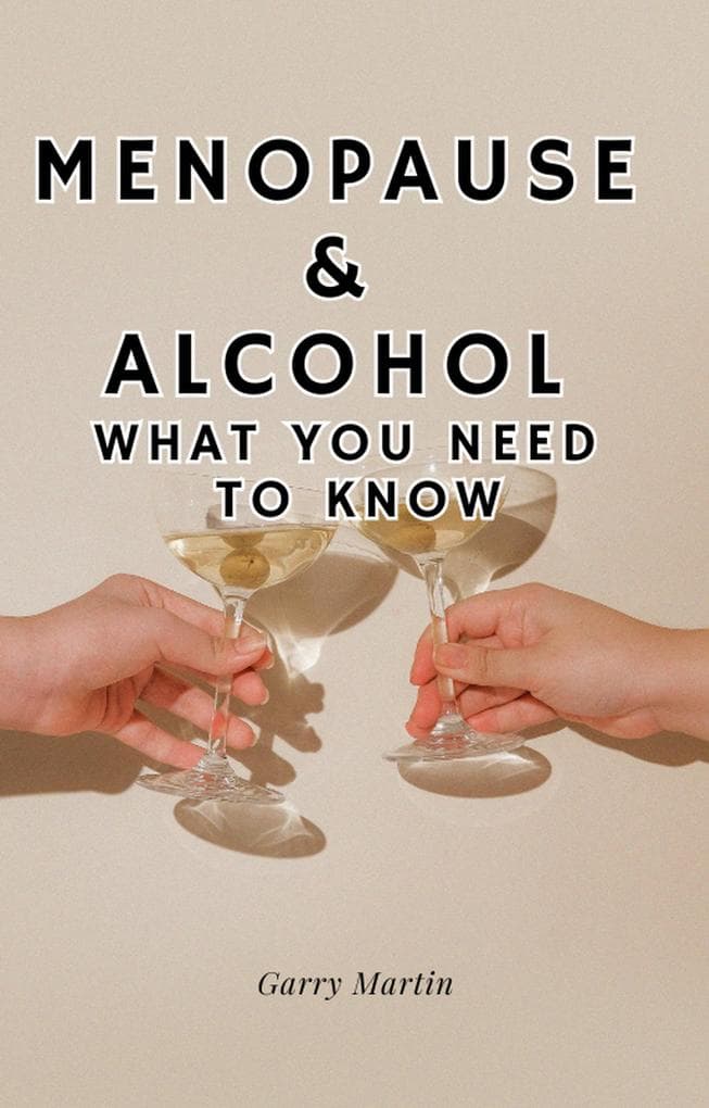 Menopause & Alcohol: What You Need to Know