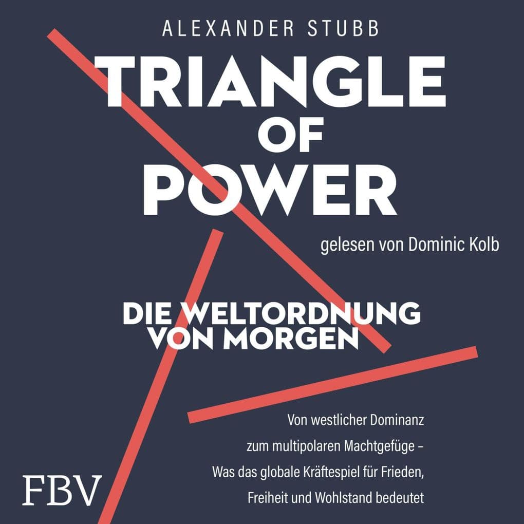 Triangle of Power Die Weltordnung von morgen