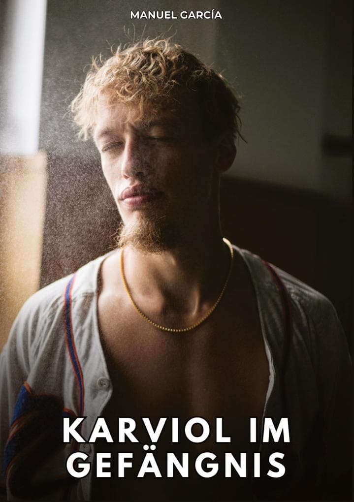 Karviol im Gefängnis