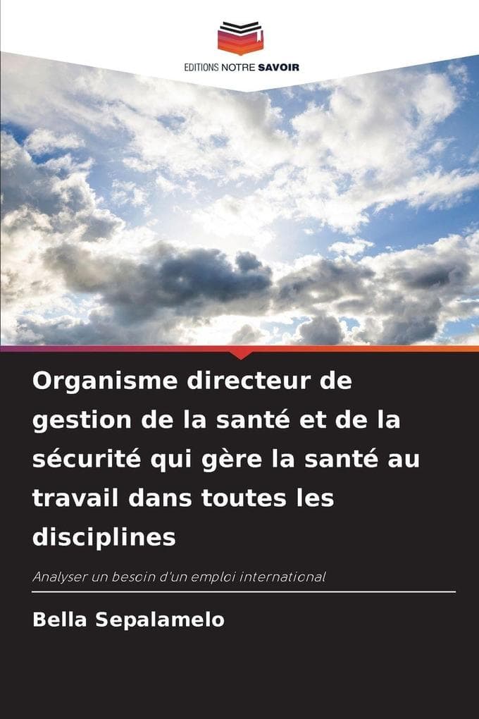 Organisme directeur de gestion de la santé et de la sécurité qui gère la santé au travail dans toutes les disciplines
