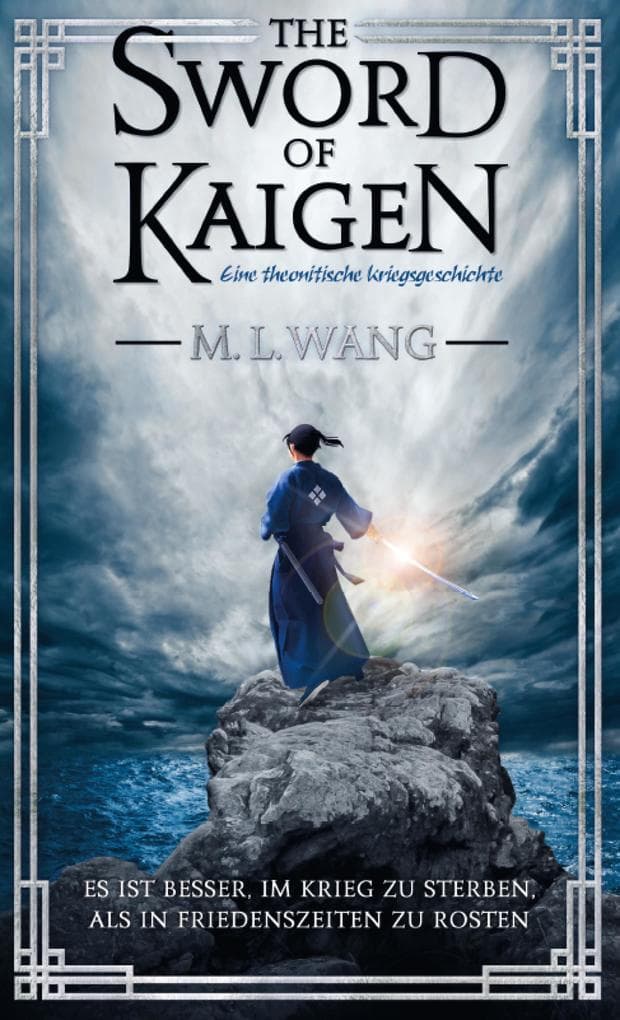 The sword of Kaigen: Eine theonitische Kriegsgeschichte