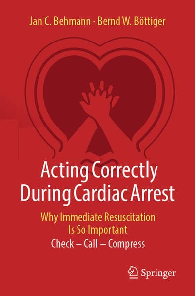 Acting Correctly During Cardiac Arrest: Why Immediate Resuscitation Is So Important