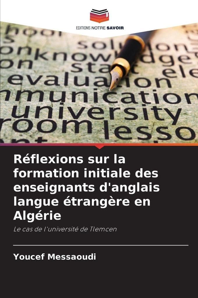 Réflexions sur la formation initiale des enseignants d'anglais langue étrangère en Algérie