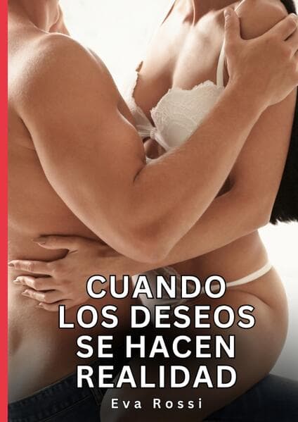 Cuando los Deseos se Hacen Realidad