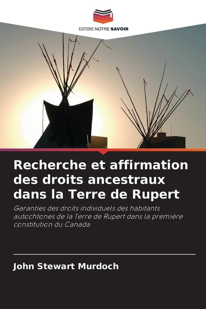 Recherche et affirmation des droits ancestraux dans la Terre de Rupert