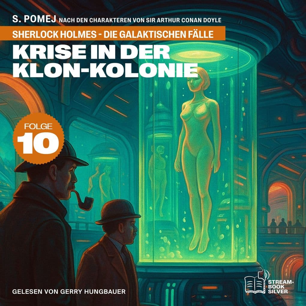Krise in der Klon-Kolonie (Sherlock Holmes - Die galaktischen Fälle, Folge 10)