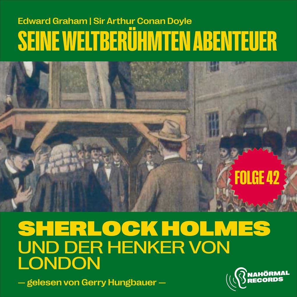 Sherlock Holmes und der Henker von London (Seine weltberühmten Abenteuer, Folge 42)