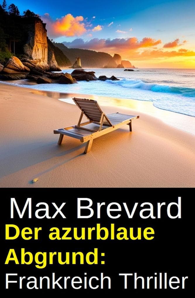 Der azurblaue Abgrund: Frankreich Thriller