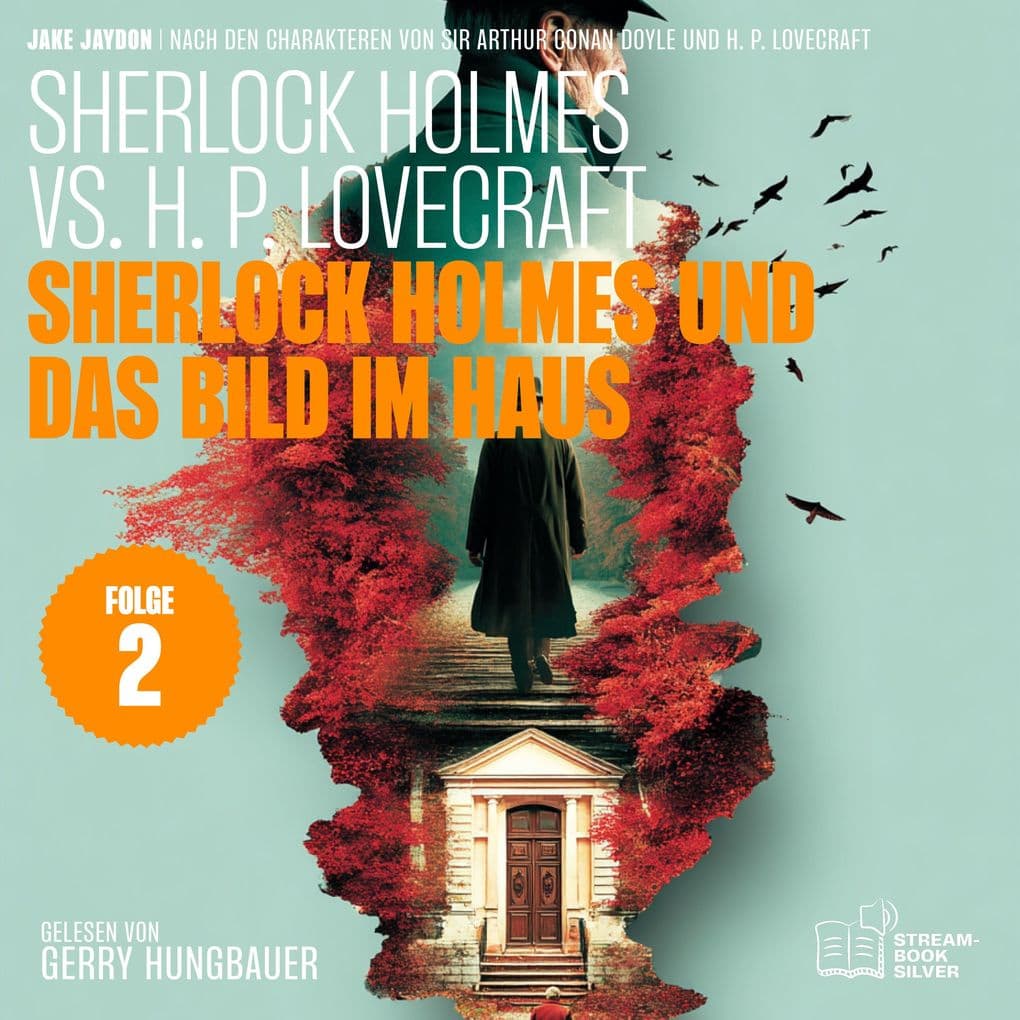 Sherlock Holmes und das Bild im Haus (Sherlock Holmes vs. H. P. Lovecraft, Folge 2)