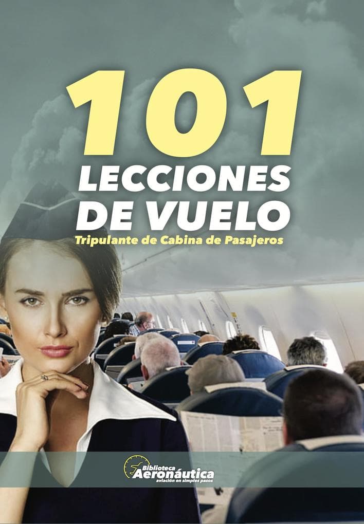 101 Lecciones de vuelo. Tripulante de cabina de pasajeros (Aviación)