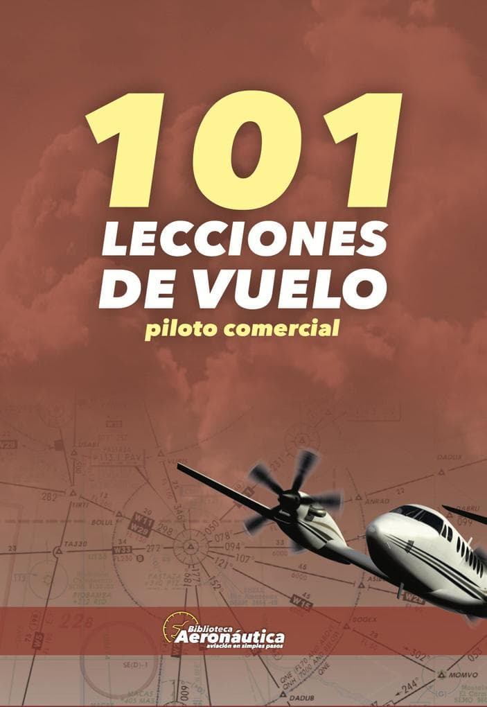 101 Lecciones de vuelo. Piloto comercial (Aviación)