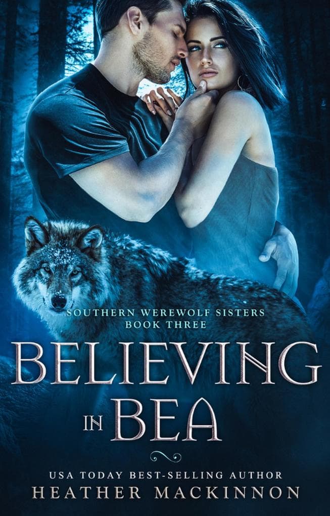 Believing in Bea (Southern Werewolf Sisters, #3)