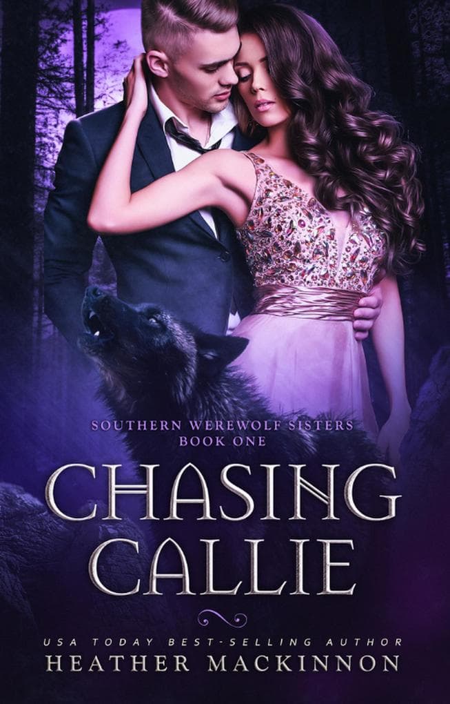Chasing Callie (Southern Werewolf Sisters, #1)
