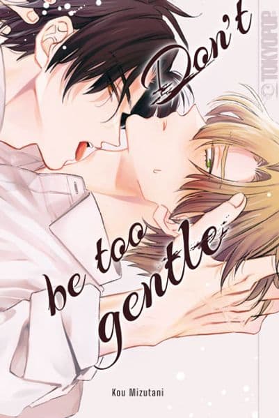 Don't be too gentle