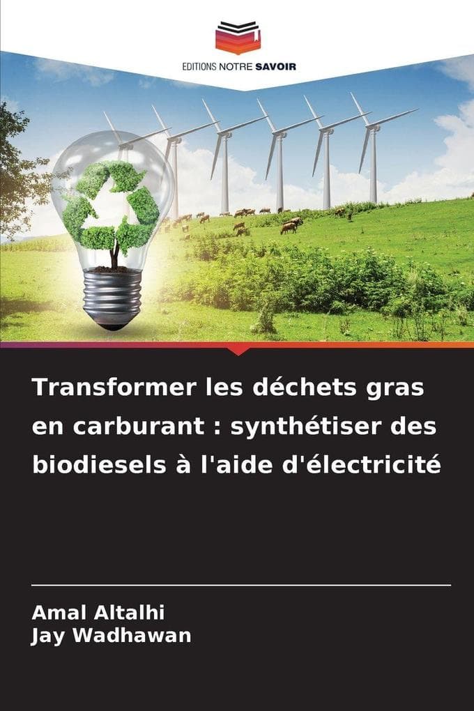 Transformer les déchets gras en carburant : synthétiser des biodiesels à l'aide d'électricité