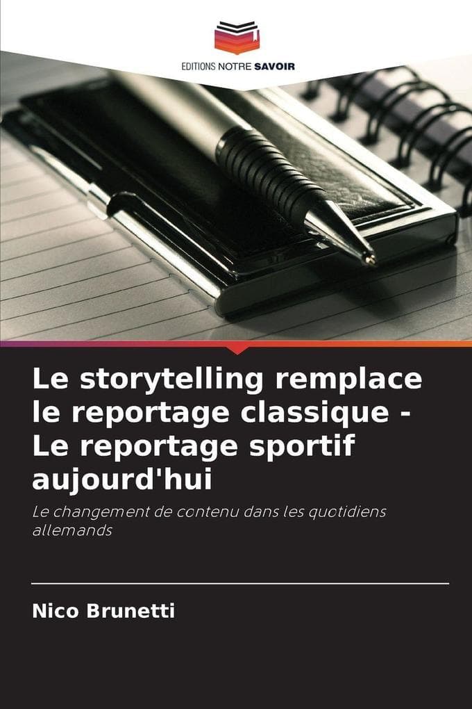 Le storytelling remplace le reportage classique - Le reportage sportif aujourd'hui