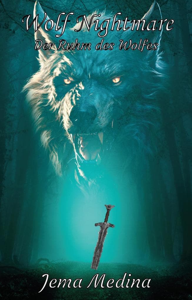 Der Ruhm des Wolfes (Wolf Nightmare, #1)