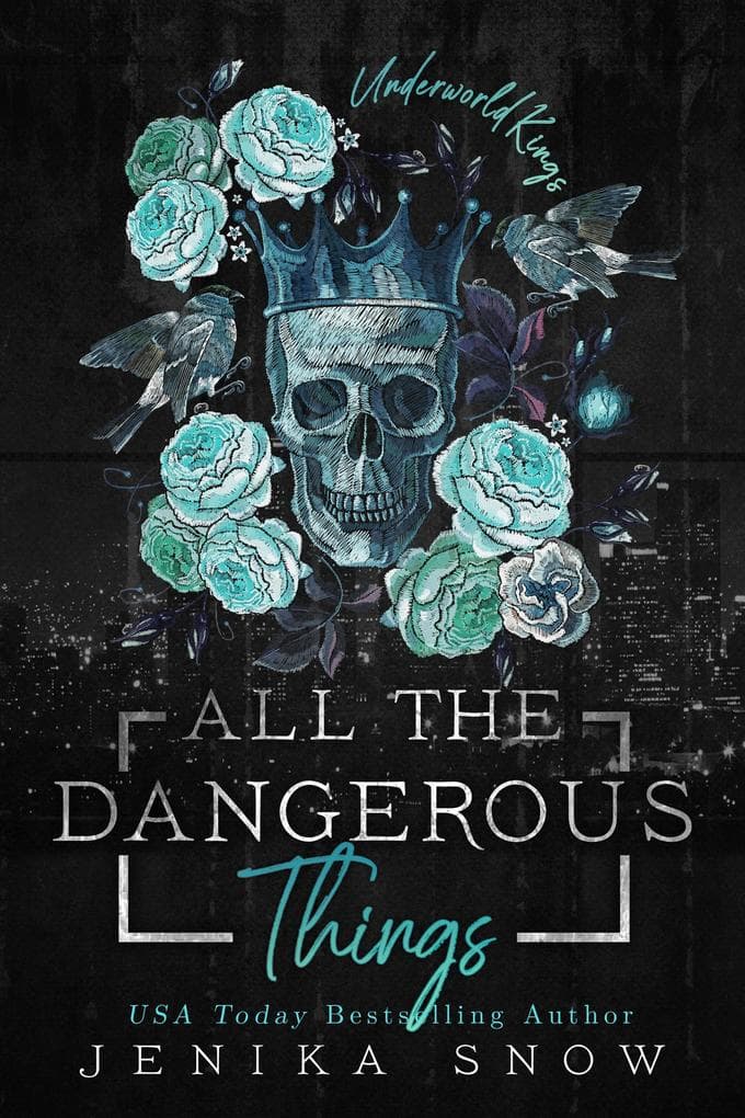 All the Dangerous Things (Underworld Kings, #5)