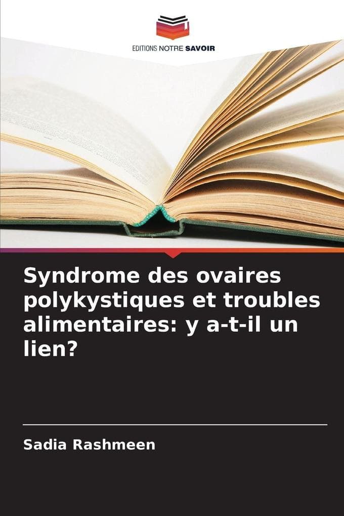 Syndrome des ovaires polykystiques et troubles alimentaires: y a-t-il un lien?