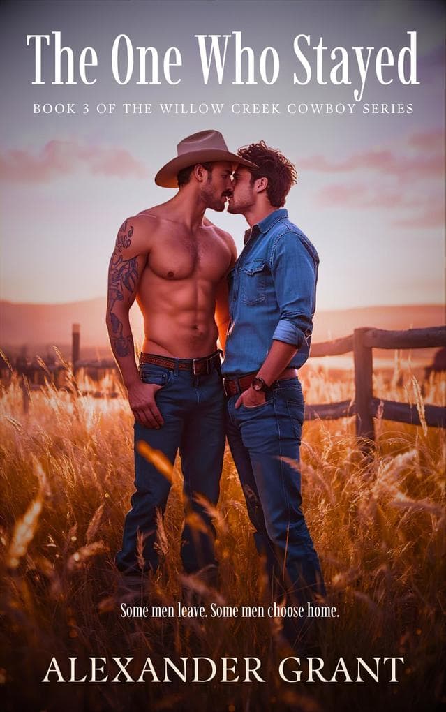 The One Who Stayed (Willow Creek, #3)