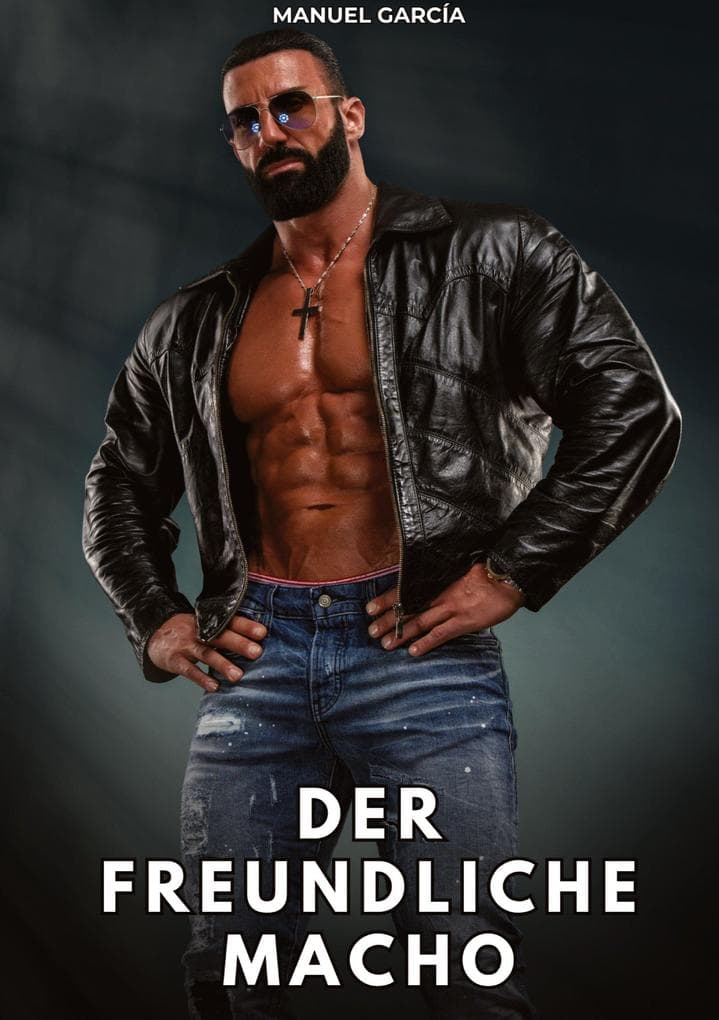 Der freundliche Macho