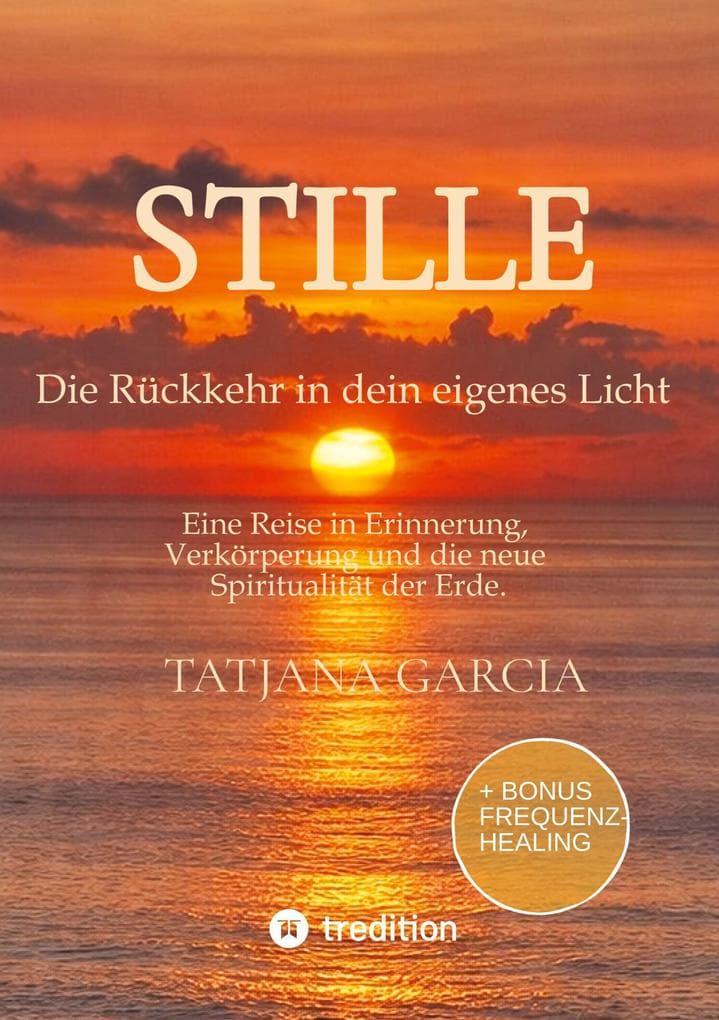 Stille - Die Rückkehr in dein eigenes Licht