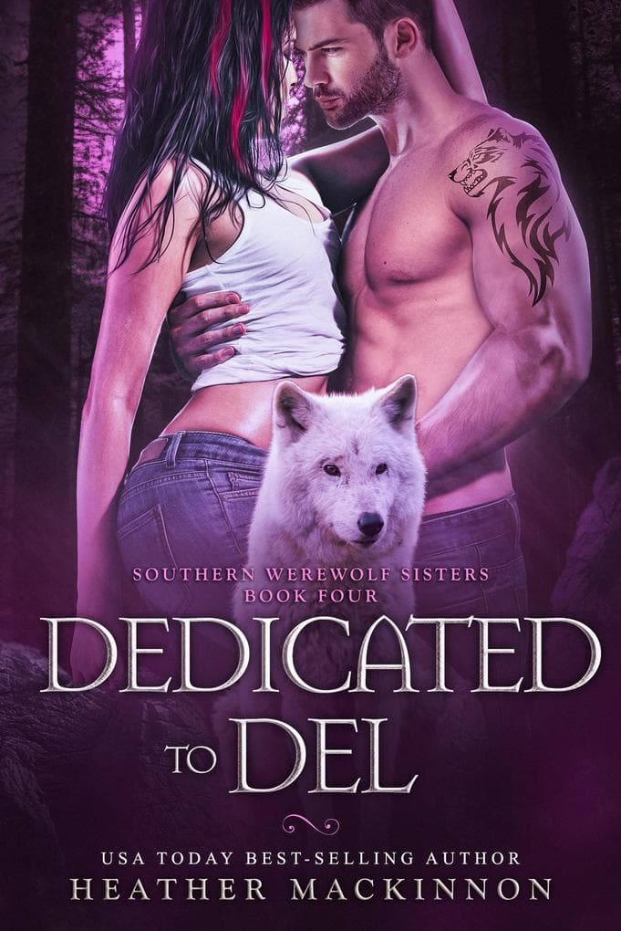 Dedicated to Del (Southern Werewolf Sisters, #4)