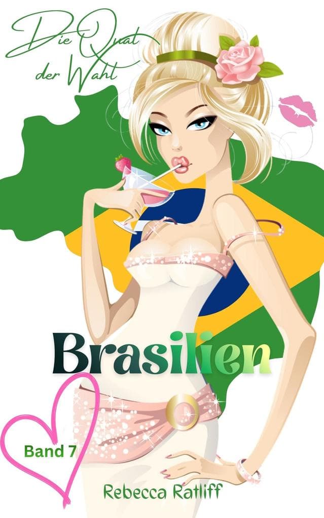 Brasilien (Die Qual der Wahl, #7)