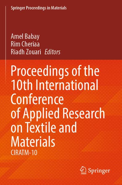 Proceedings of the 10th International Conference of Applied Research on Textile and Materials