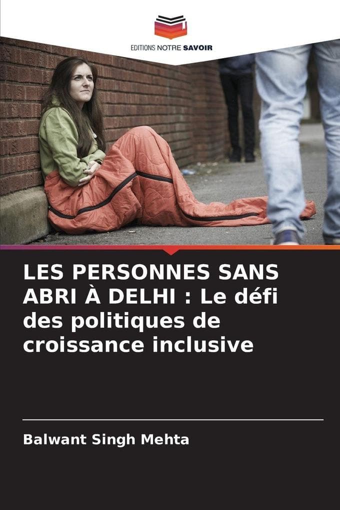 LES PERSONNES SANS ABRI À DELHI : Le défi des politiques de croissance inclusive