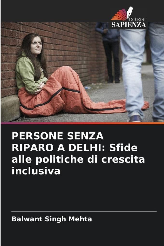 PERSONE SENZA RIPARO A DELHI: Sfide alle politiche di crescita inclusiva