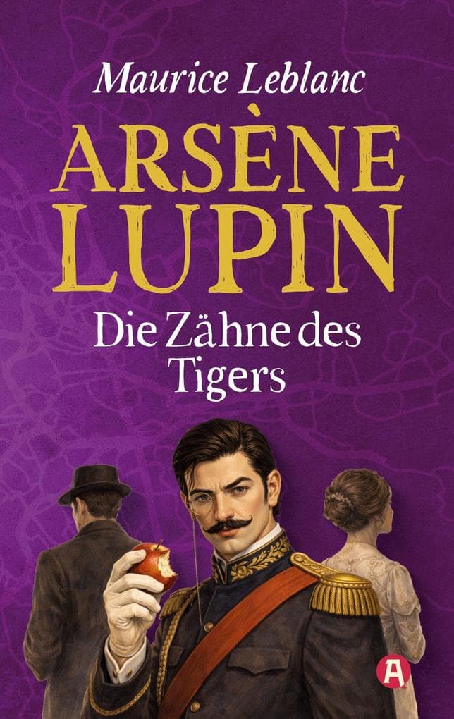 Arsène Lupin - Die Zähne des Tigers