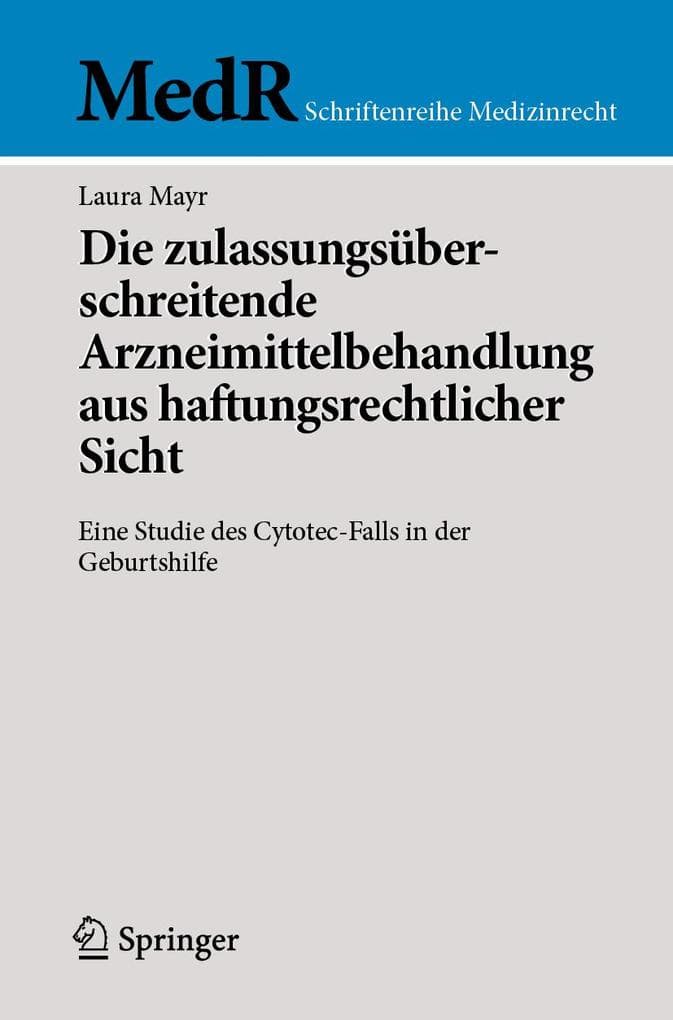 Die zulassungsüberschreitende Arzneimittelbehandlung aus haftungsrechtlicher Sicht