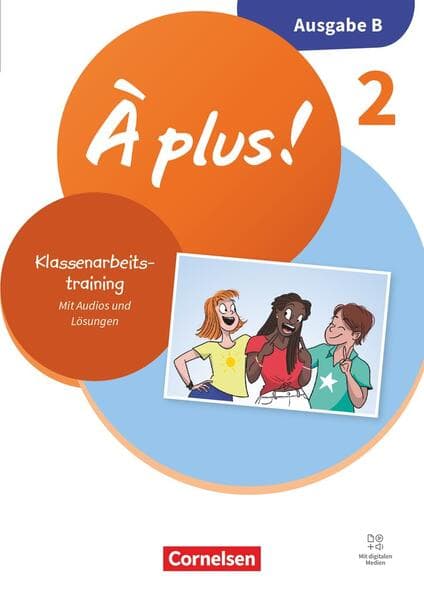 À plus ! - Französisch als 1. und 2. Fremdsprache - Band 2 - Neubearbeitung 2026 - Ausgabe B für Baden-Württemberg - Klassenarbeitstraining