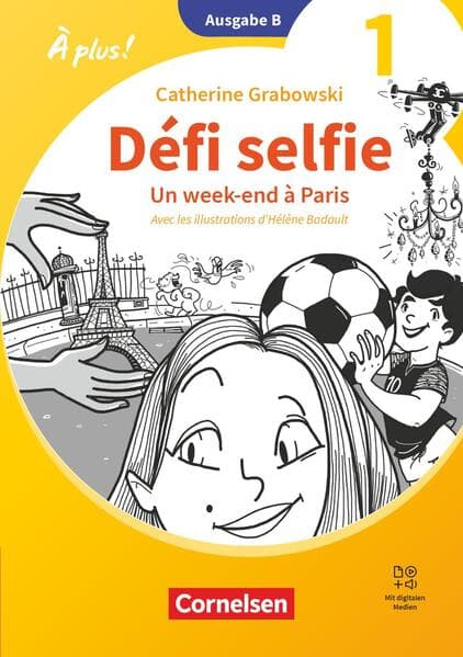 À plus ! - Französisch als 1. und 2. Fremdsprache - Band 1 - Ausgabe B für Baden-Württemberg - Neubearbeitung 2026 - Défi selfie - Un week-end à Paris